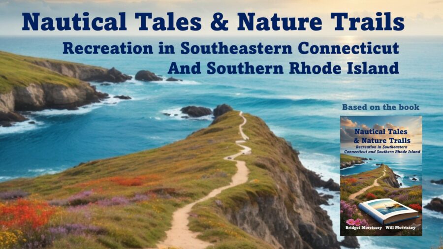 Nautical Tales and Nature Trails: Recreation in Southeastern Connecticut and Southern Rhode Island